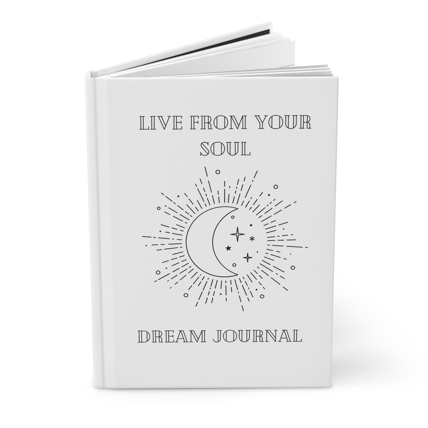 Live From Your Soul Dream Journal - Hardcover Journal Matte